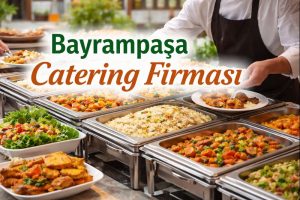 bayrampaşa catering firması